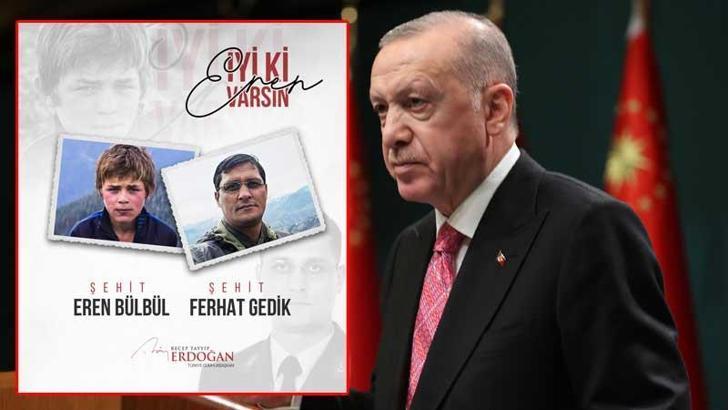 Cumhurbaşkanı Erdoğan, Eren Bülbül ve Ferhat Gedik'i andı
